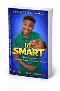 Let Me Help You…Be Smart!